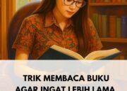 Berikut tujuh trik yang bisa membuat setiap halaman buku menempel lebih lama dalam pikiran